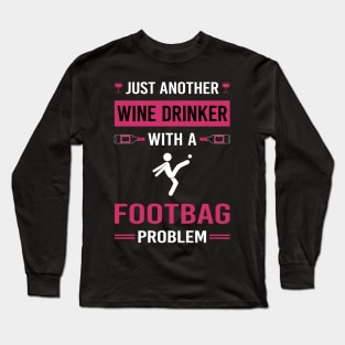 Wine Drinker Footbag Hacky Sack Sacker Long Sleeve T-Shirt